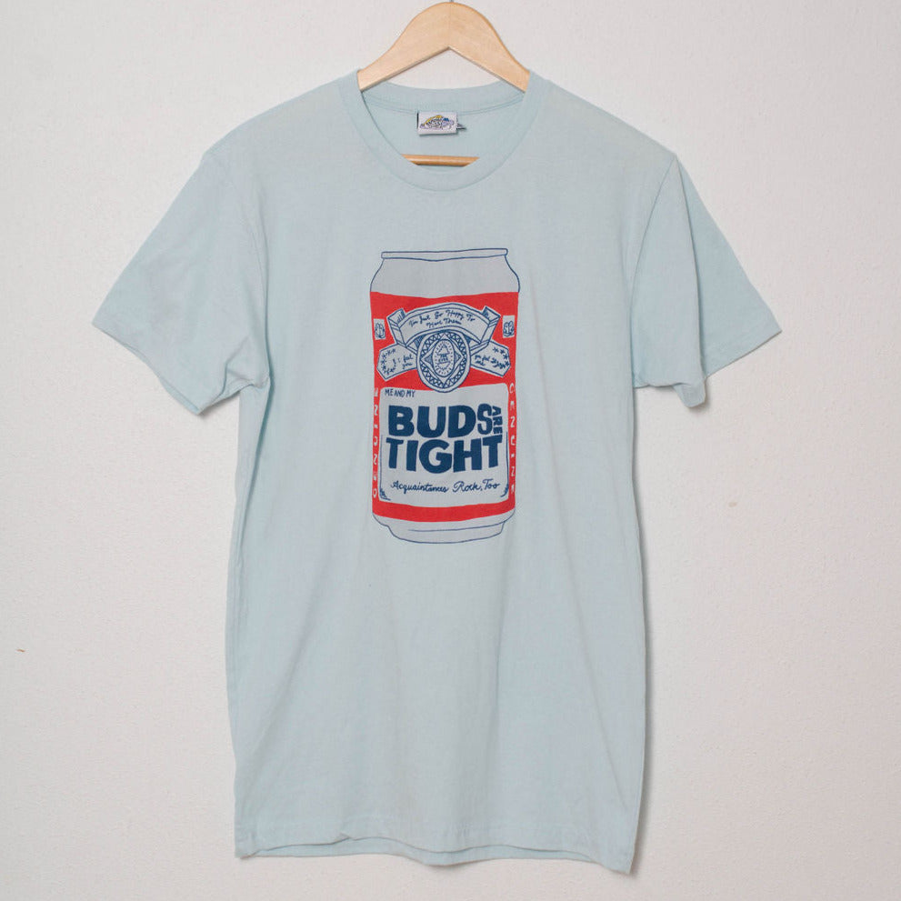 Buds Are Tight Tee