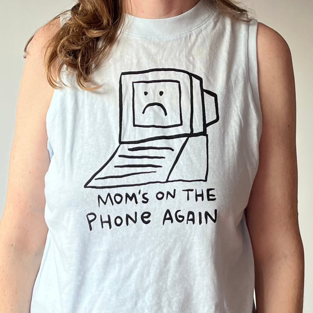 Mom's on the Phone Again Tank Top