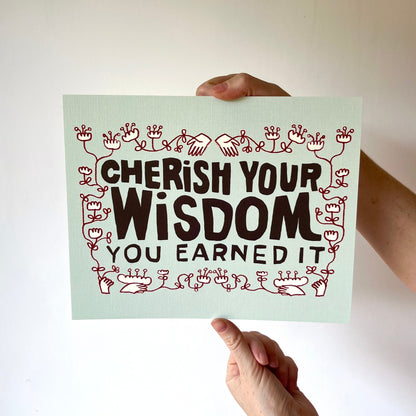 Cherish Your Wisdom 8x10" Print