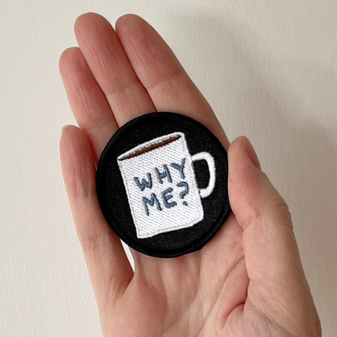 Why Me? 2" Embroidered Patch