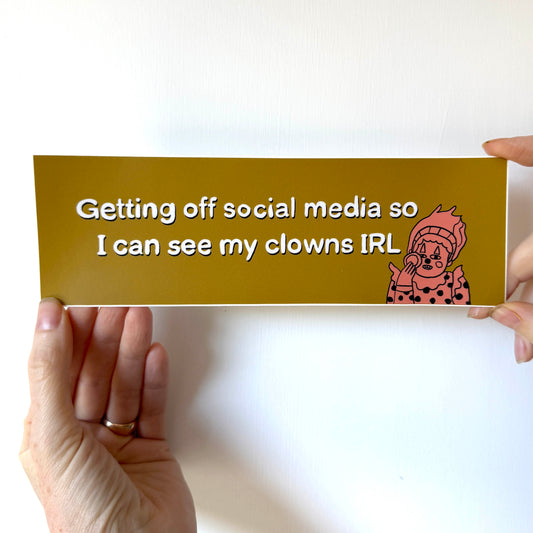 My Clowns IRL Bumper Sticker