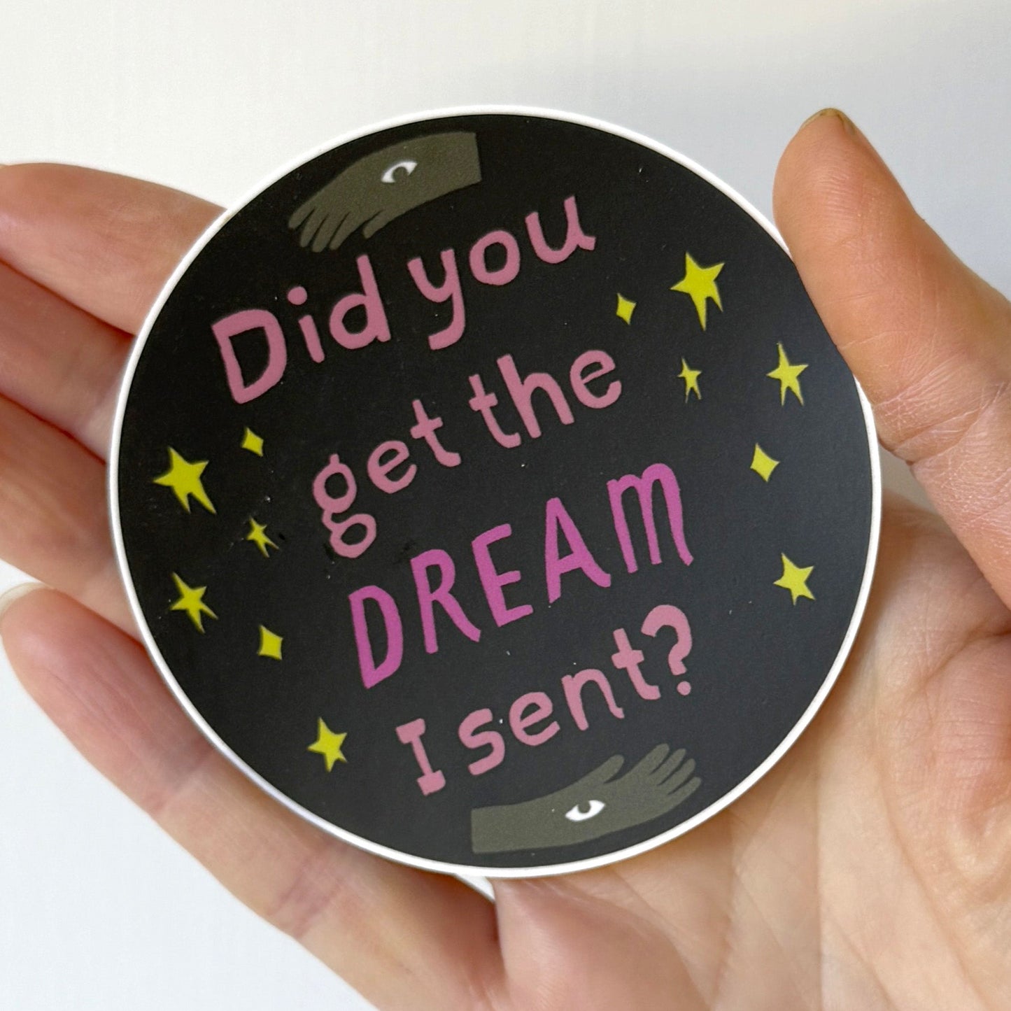 Did You Get the Dream I Sent? Sticker