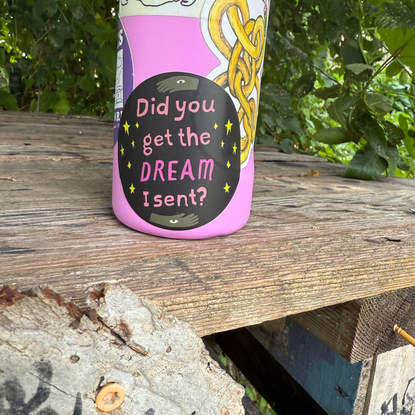 Did You Get the Dream I Sent? Sticker