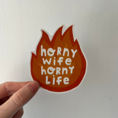 Horny Wife, Horny Life Sparkle Sticker