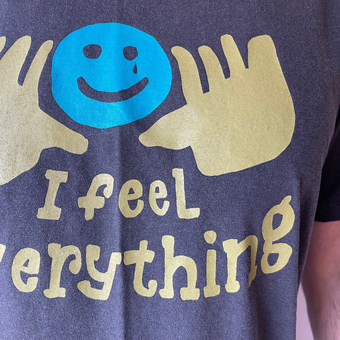 I Feel Everything Tee