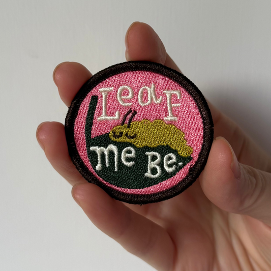 Leaf Me Be 2" Embroidered Patch
