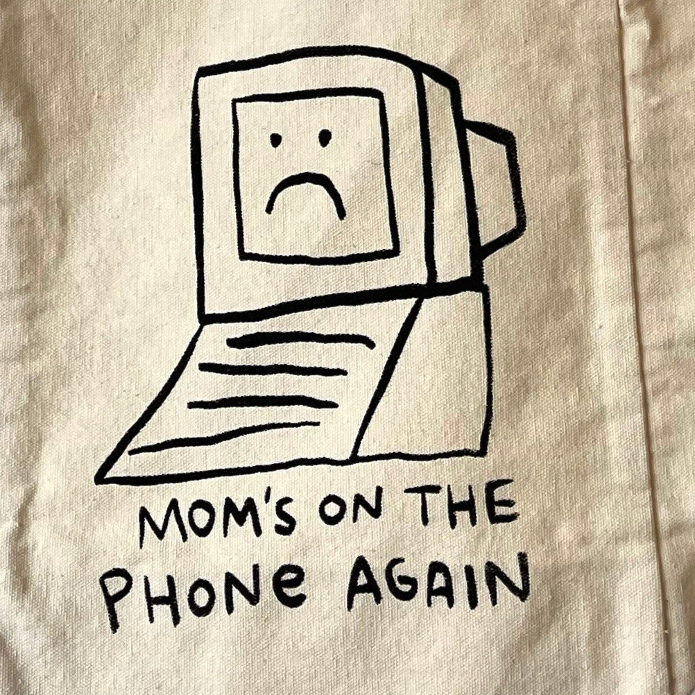 Mom's on the Phone Again Tote Bag