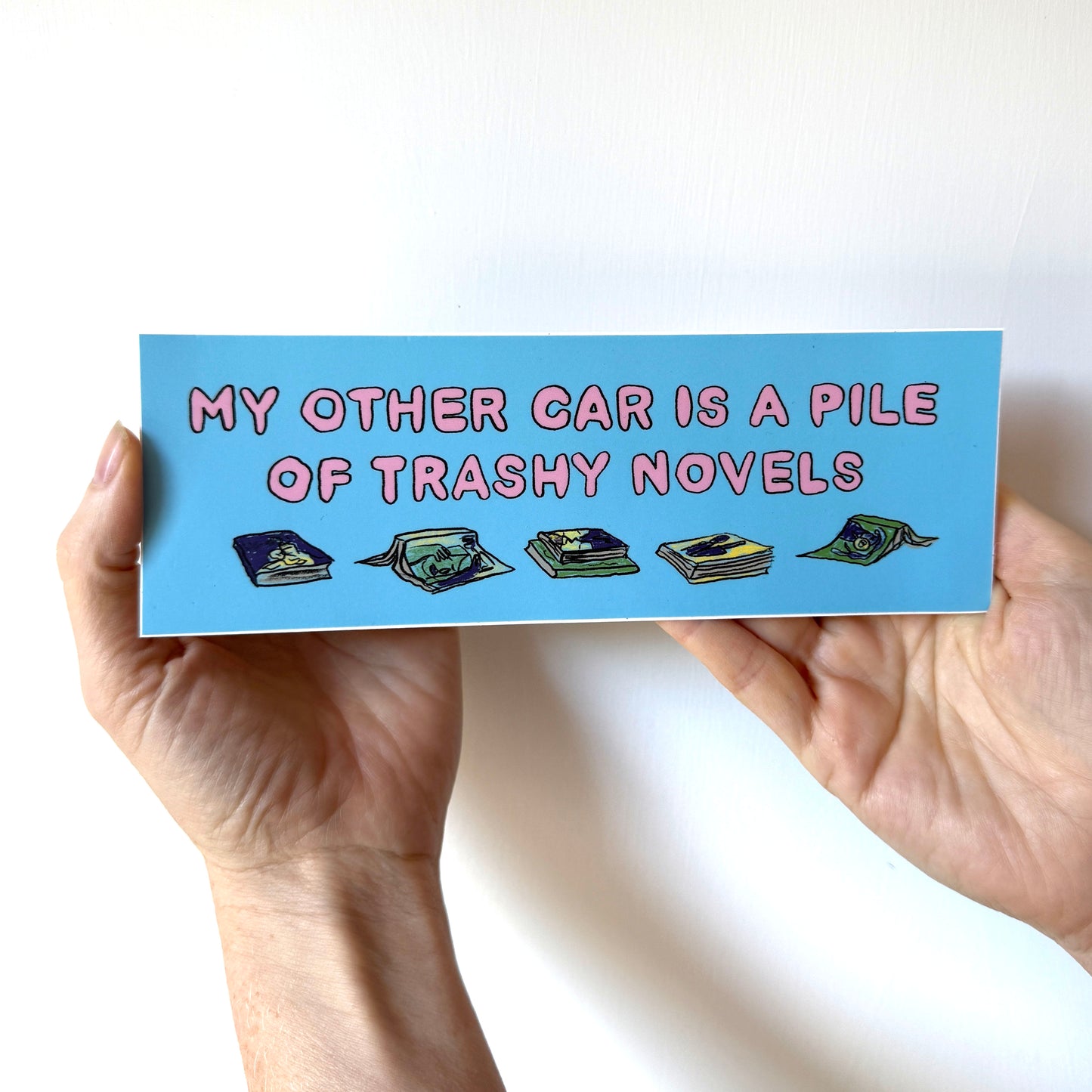 Trashy Novels Bumper Sticker
