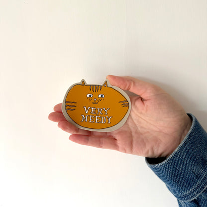 Very Needy Cat Sticker