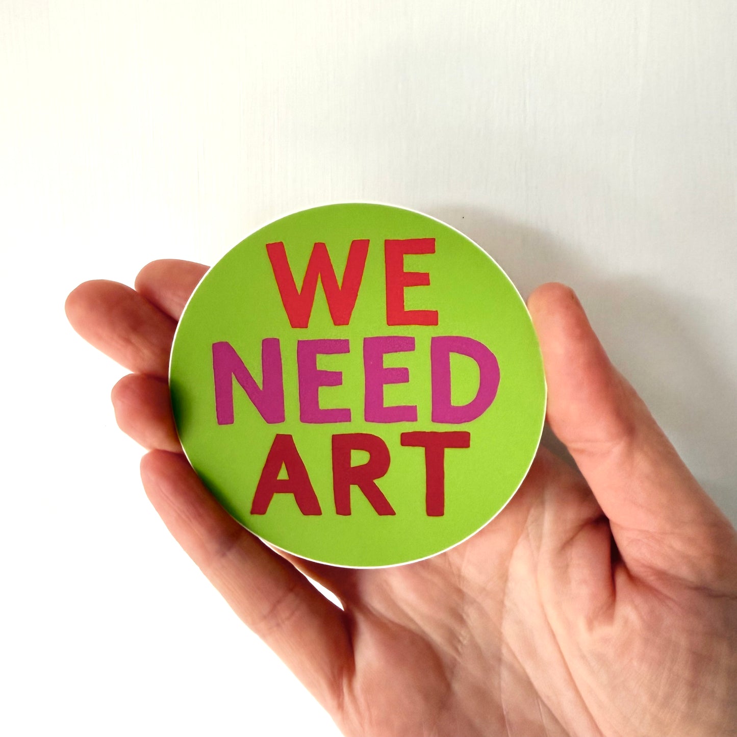 We Need Art (green) Sticker